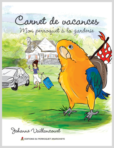Couverture du livre Carnet de vacances, mon perroquet à la garderie