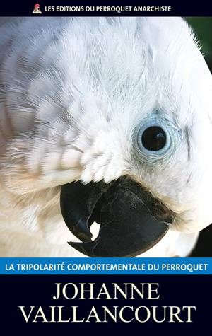 Couverture du livre La tripolarité comportementale du perroquet
